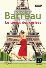 Le temps des cerises - Nicolas Barreau