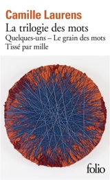 La trilogie des mots - Camille Laurens