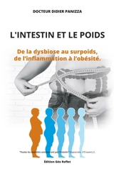 L'intestin et le poids : de la dysbiose au surpoids, de l'inflammation à l'obésité - Didier Panizza