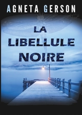 La libellule noire - Agneta Gerson