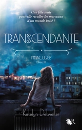 Immaculée. Vol. 2. Transcendante - Katelyn Detweiler