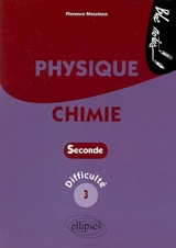 Physique chimie seconde : difficulté 3 - Florence Messineo