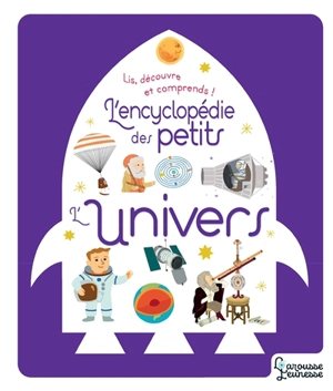 L'Univers : lis, découvre et comprends ! - Agnès Besson