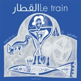 Le train - Salah el- Mur