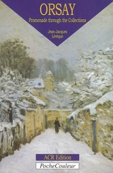 Orsay museum : a promenade through the collections - Jean-Jacques Lévêque