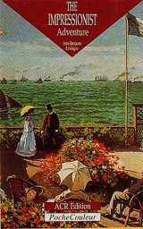 The impressionist adventure - Jean-Jacques Lévêque