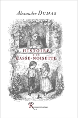 Histoire d'un casse-noisette - Alexandre Dumas