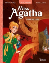 Miss Agatha. Vol. 2. Disparition à Paris - Christine Palluy