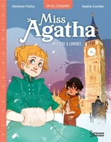 Miss Agatha. Vol. 1. Mystère à Londres - Christine Palluy