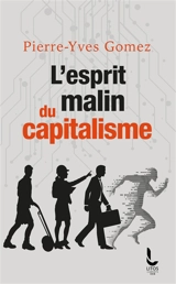 L'esprit malin du capitalisme - Pierre-Yves Gomez