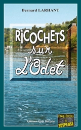 Ricochets sur l'Odet - Bernard Larhant