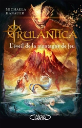 Rulantica. L'éveil de la montagne de feu - Michaela Hanauer