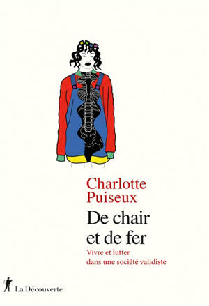 De chair et de fer : vivre et lutter dans une société validiste - Charlotte Puiseux