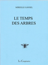 Le temps des arbres : poèmes - Mireille Gansel