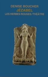 Jézabel : Tragédie-gospel - Denise Boucher