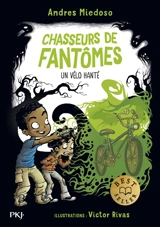 Chasseurs de fantômes. Vol. 2. Un vélo hanté - Andres Miedoso