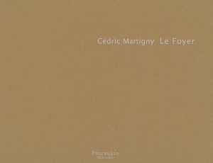 Le foyer - Cédric Martigny