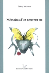 Mémoires d'un nouveau-né - Thierry Maricourt