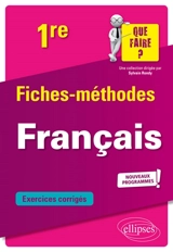 Français 1re : fiches-méthodes, exercices corrigés : nouveaux programmes - Hélène Mallet
