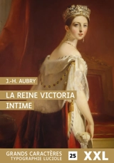 La reine Victoria intime - J.-H. Aubry