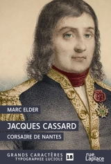 Jacques Cassard : corsaire de Nantes - Marc Elder