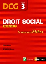 Droit social, DCG, épreuve 3 : le cours en fiches : 2016-2017 - Claire Morin