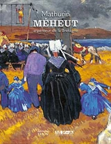 Mathurin Méheut : arpenteur de la Bretagne