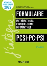 Formulaire PCSI, PC, PSI : mathématiques, physique chimie, informatique : nouveaux programmes 2022