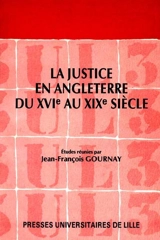 La Justice en Angleterre du XVIe au XIXe siècle