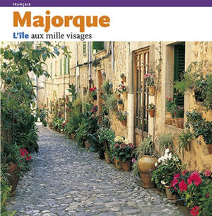 Majorque : l'île aux mille visages - Albert Herranz Hammer