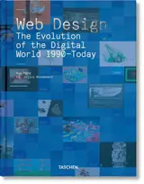 Web design : the evolution of the digital world 1990-today - Rob Ford