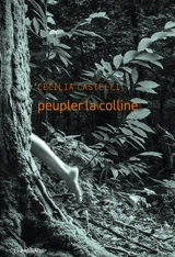 Peupler la colline - Cécilia Castelli