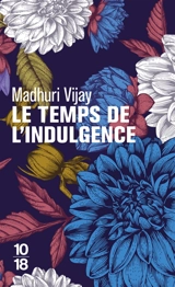 Le temps de l'indulgence - Madhuri Vijay