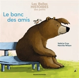 Le banc des amis - Valérie Cros