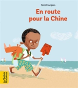 En route pour la Chine - Rémi Courgeon