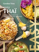 Thaï : les meilleures recettes thaïlandaises tout en images - Caroline Trieu