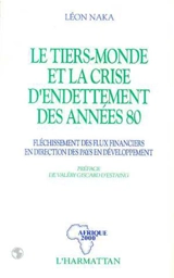 Le Tiers monde et la crise d'endettement des années 80 : fléchissement des flux financiers en direction des pays en développement - Léon Naka
