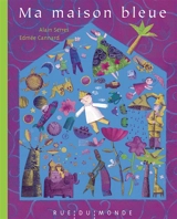 Ma maison bleue - Alain Serres