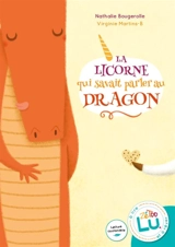 La licorne qui savait parler au dragon - Nathalie Bougerolle