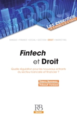 Fintech et droit : quelle régulation pour les nouveaux entrants du secteur bancaire et financier ? - Thierry Bonneau