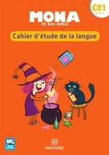 Mona et ses amis CE1, cycle 2 : cahier d'étude de la langue - Nathalie Chatry