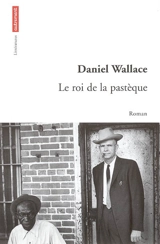 Le roi de la pastèque - Daniel Wallace