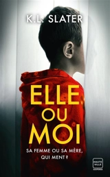 Elle ou moi - K.L. Slater