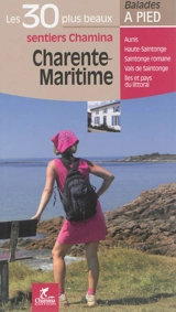 Charente-Maritime : Aunis, Haute-Saintonge, Saintonge romane, Vals de Saintonge, îles et pays du littoral - Hervé Milon