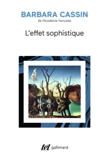 L'effet sophistique - Barbara Cassin
