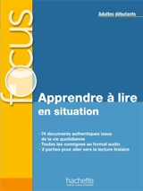 Apprendre à lire en situation : adultes débutants - Blandine Forzy