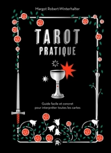 Tarot pratique : guide facile et concret pour interpréter toutes les cartes - Margot Robert-Winterhalter