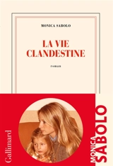 La vie clandestine - Monica Sabolo
