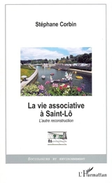 La vie associative à Saint-Lô : l'autre reconstruction - Stéphane Corbin