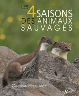 Les 4 saisons des animaux sauvages - Christian Bouchardy